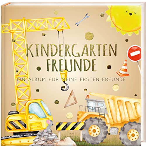 Kindergartenfreunde - BAUSTELLE: ein Album für meine ersten Freunde (Freundebuch Kindergarten 3...