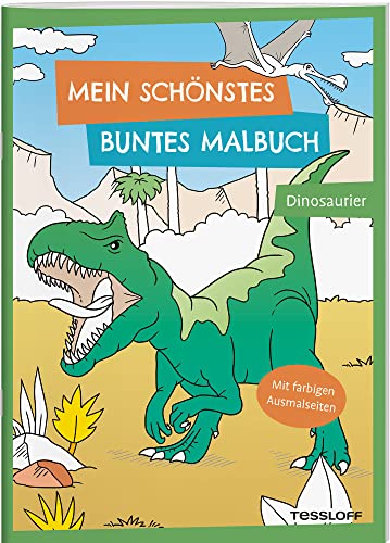 Mein schönstes buntes Malbuch. Dinosaurier / T-Rex, Plesiosaurus, Dimorphodon und viele weitere...