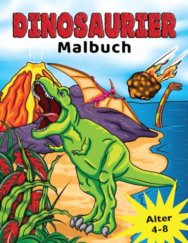 Dinosaurier Malbuch: für Kinder von 4-8 Jahren, Prähistorische Dino Färbung für Jungen &...