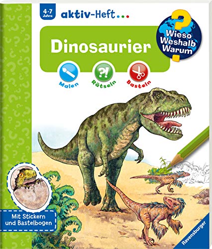 Wieso? Weshalb? Warum? aktiv-Heft: Dinosaurier: Malen, Rätseln, Basteln. Mit Stickern und...